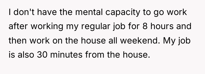 I don't have the mental capacity to go work after...