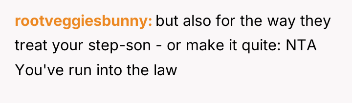 rootveggiesbunny but also for the way they treat your step-son...