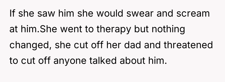 If she saw him she would swear and scream at...