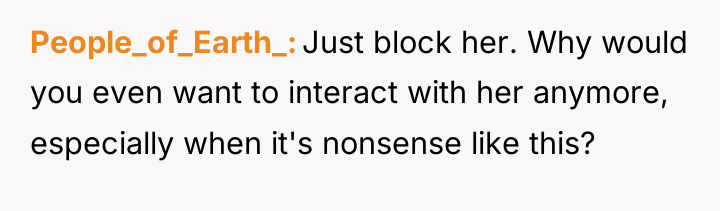 People_of_Earth_ Just block her. Why would you even want to...