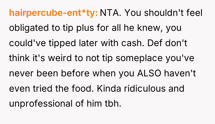 hairpercube-ent*ty NTA. You shouldn't feel obligated to tip plus for...
