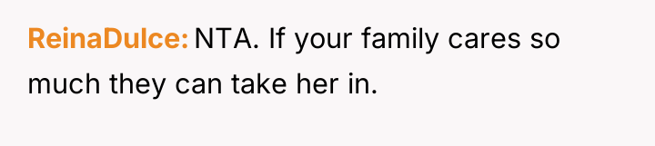 ReinaDulce NTA. If your family cares so much they can...