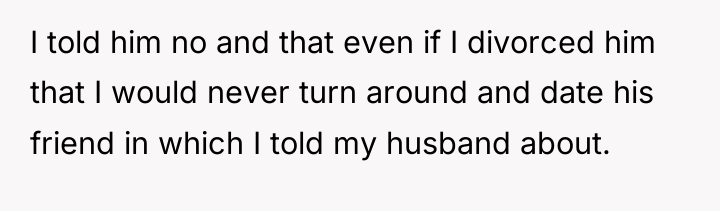 I told him no and that even if I divorced...