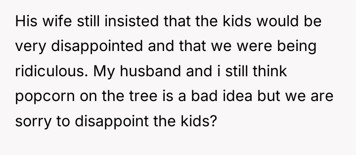 His wife still insisted that the kids would be very...