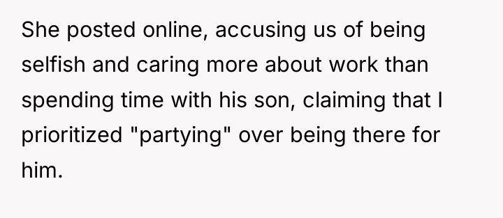 She posted online, accusing us of being selfish and caring...