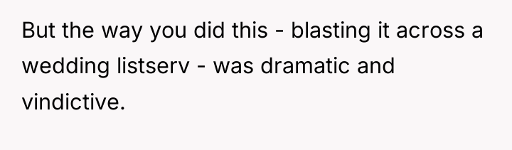 But the way you did this - blasting it across...