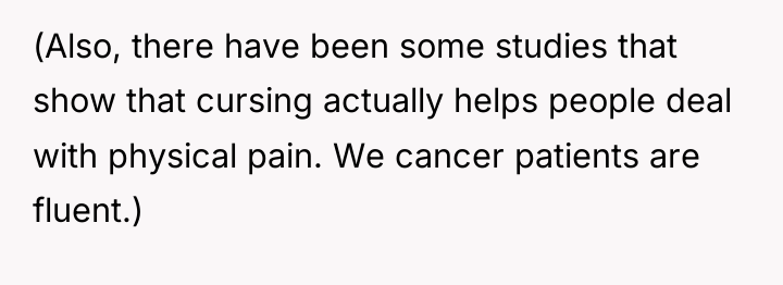 (Also, there have been some studies that show that cursing...