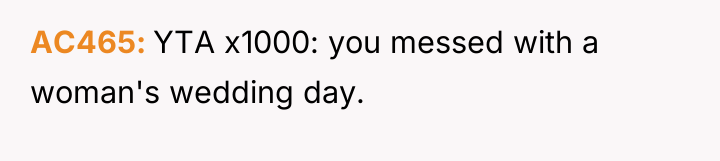 AC465 YTA x1000: you messed with a woman's wedding day.