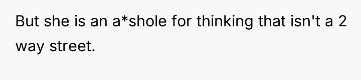 But she is an a*shole for thinking that isn't a...