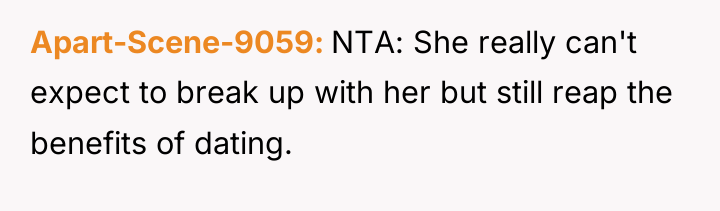 Apart-Scene-9059 NTA: She really can't expect to break up with...