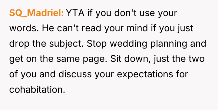 SQ_Madriel YTA if you don't use your words. He can't...