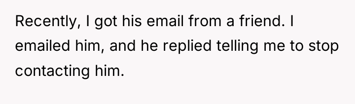 Recently, I got his email from a friend. I emailed...