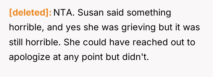 [deleted] NTA. Susan said something horrible, and yes she was...