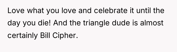 Love what you love and celebrate it until the day...