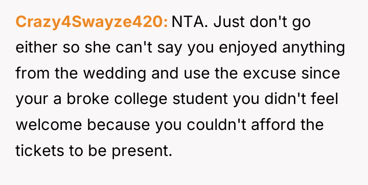 Crazy4Swayze420 NTA. Just don't go either so she can't say...
