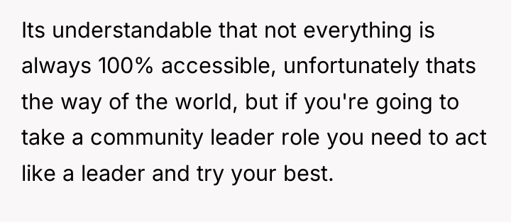 Its understandable that not everything is always 100% accessible, unfortunately...