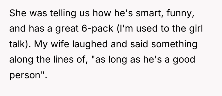 She was telling us how he's smart, funny, and has...