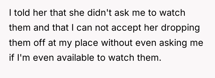 I told her that she didn't ask me to watch...