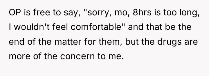 OP is free to say, "sorry, mo, 8hrs is too...