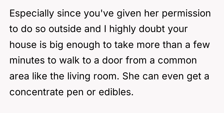 Especially since you've given her permission to do so outside...