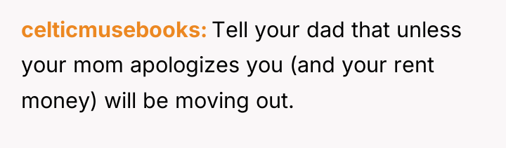 celticmusebooks Tell your dad that unless your mom apologizes you...