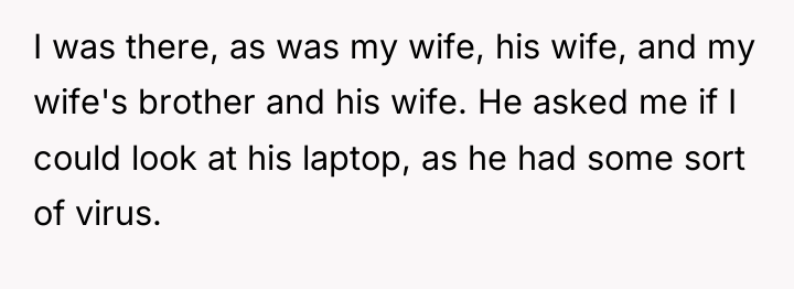 I was there, as was my wife, his wife, and...
