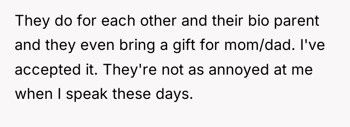 They do for each other and their bio parent and...