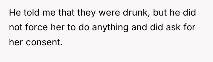 He told me that they were drunk, but he did...
