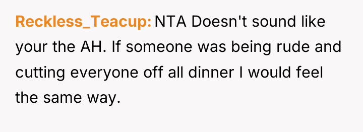 Reckless_Teacup NTA Doesn't sound like your the AH. If someone...