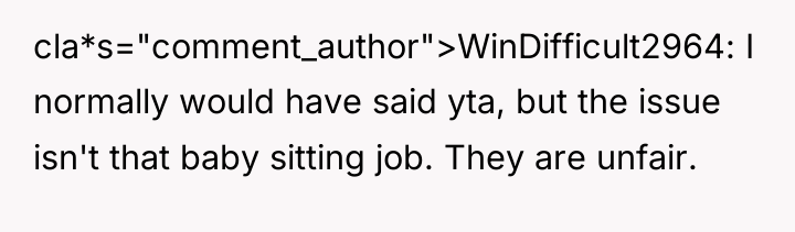 cla*s="comment_author">WinDifficult2964: I normally would have said yta, but the issue...