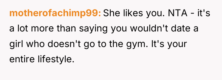 motherofachimp99 She likes you. NTA - it's a lot more...