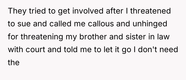 They tried to get involved after I threatened to sue...