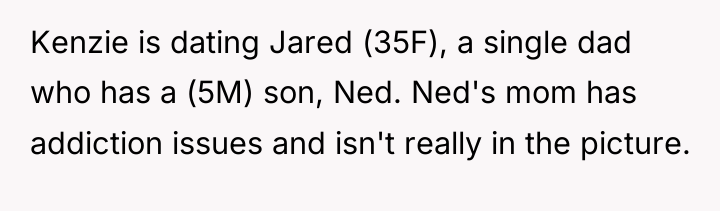 Kenzie is dating Jared (35F), a single dad who has...