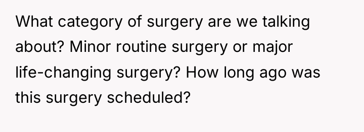 What category of surgery are we talking about? Minor routine...