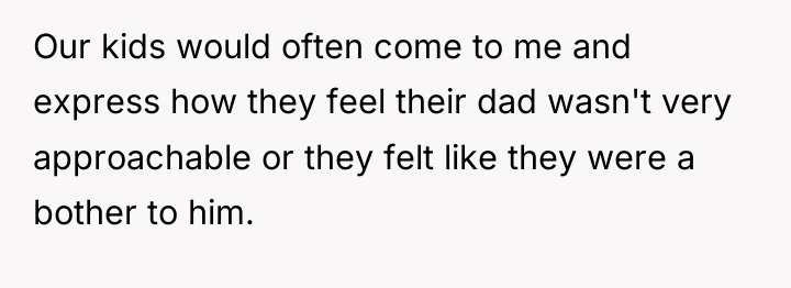 Our kids would often come to me and express how...