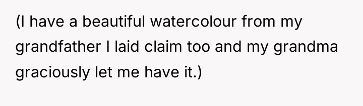 (I have a beautiful watercolour from my grandfather I laid...
