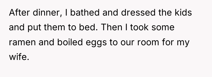 After dinner, I bathed and dressed the kids and put...