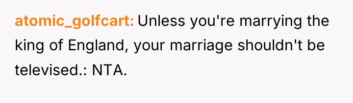 atomic_golfcart Unless you're marrying the king of England, your marriage...