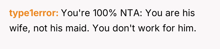 type1error You're 100% NTA: You are his wife, not his...