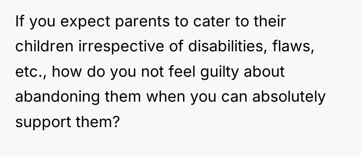 If you expect parents to cater to their children irrespective...