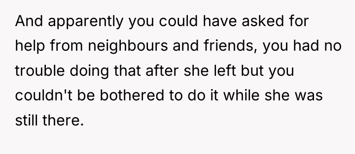 And apparently you could have asked for help from neighbours...