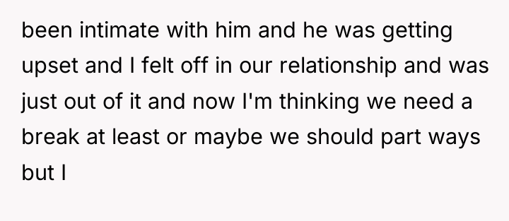 been intimate with him and he was getting upset and...