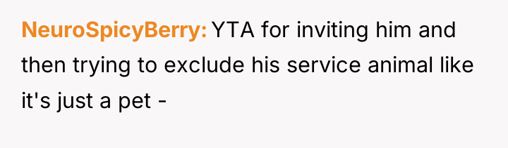 NeuroSpicyBerry YTA for inviting him and then trying to exclude...