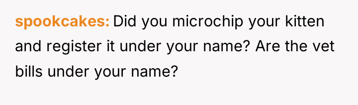 spookcakes Did you microchip your kitten and register it under...