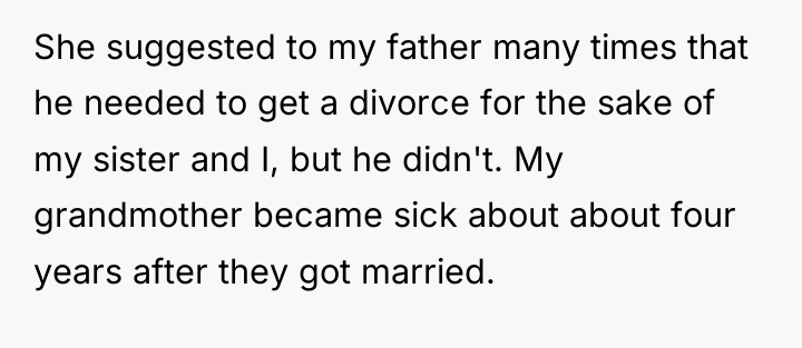 She suggested to my father many times that he needed...