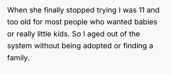 When she finally stopped trying I was 11 and too...