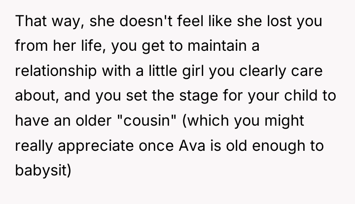 That way, she doesn't feel like she lost you from...