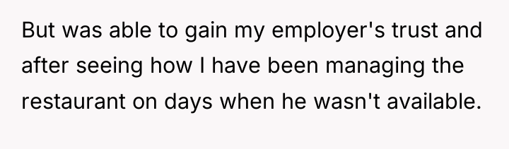 But was able to gain my employer's trust and after...