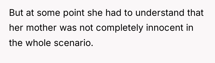 But at some point she had to understand that her...