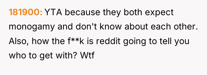 181900 YTA because they both expect monogamy and don't know...